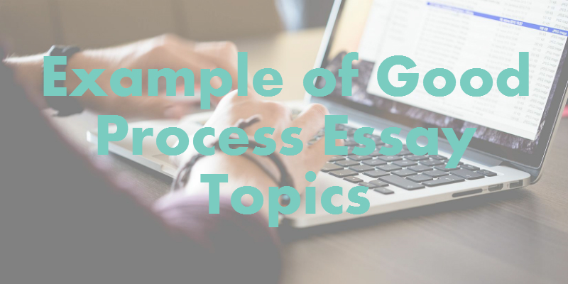 process-essay-topics